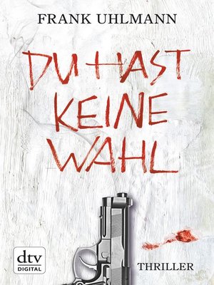 cover image of Du hast keine Wahl